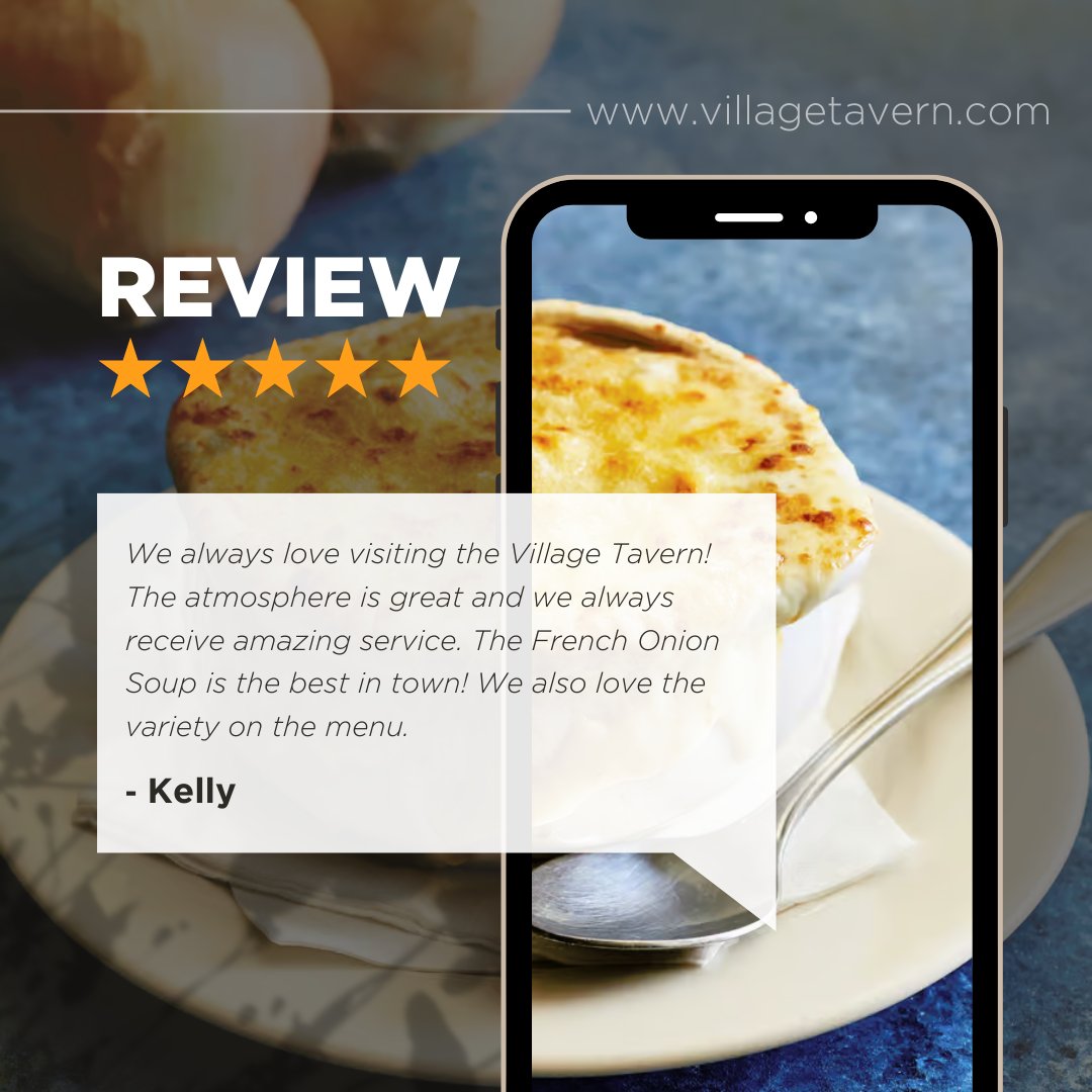 Thank you, Kelly, for your wonderful review! 🌟 Visited us recently? Let us know about your experience! ✍️ villagetavern.com

#CustomerReview #FrenchOnionSoup #VarietyMenu #FoodLovers #TastyEats #EatLocal #QualityFood #VillageTavern #DeliciousFood #ThankYou