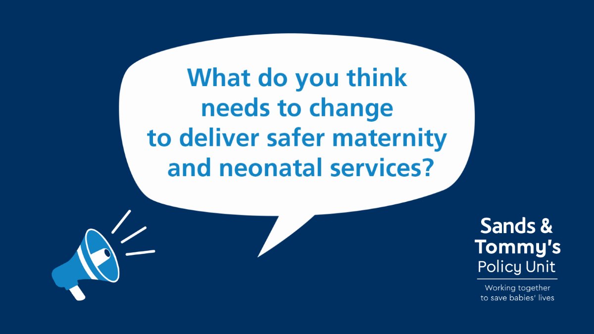 Do you work in/with maternity and neonatal services? Or experienced them personally? 

The Sands & @tommys Joint Policy Unit are asking “what do you think needs to change to deliver safer services?”

Share your insights ⬇️

forms.office.com/e/KWCCTJD4pu

#BabyLoss #MaternitySafety