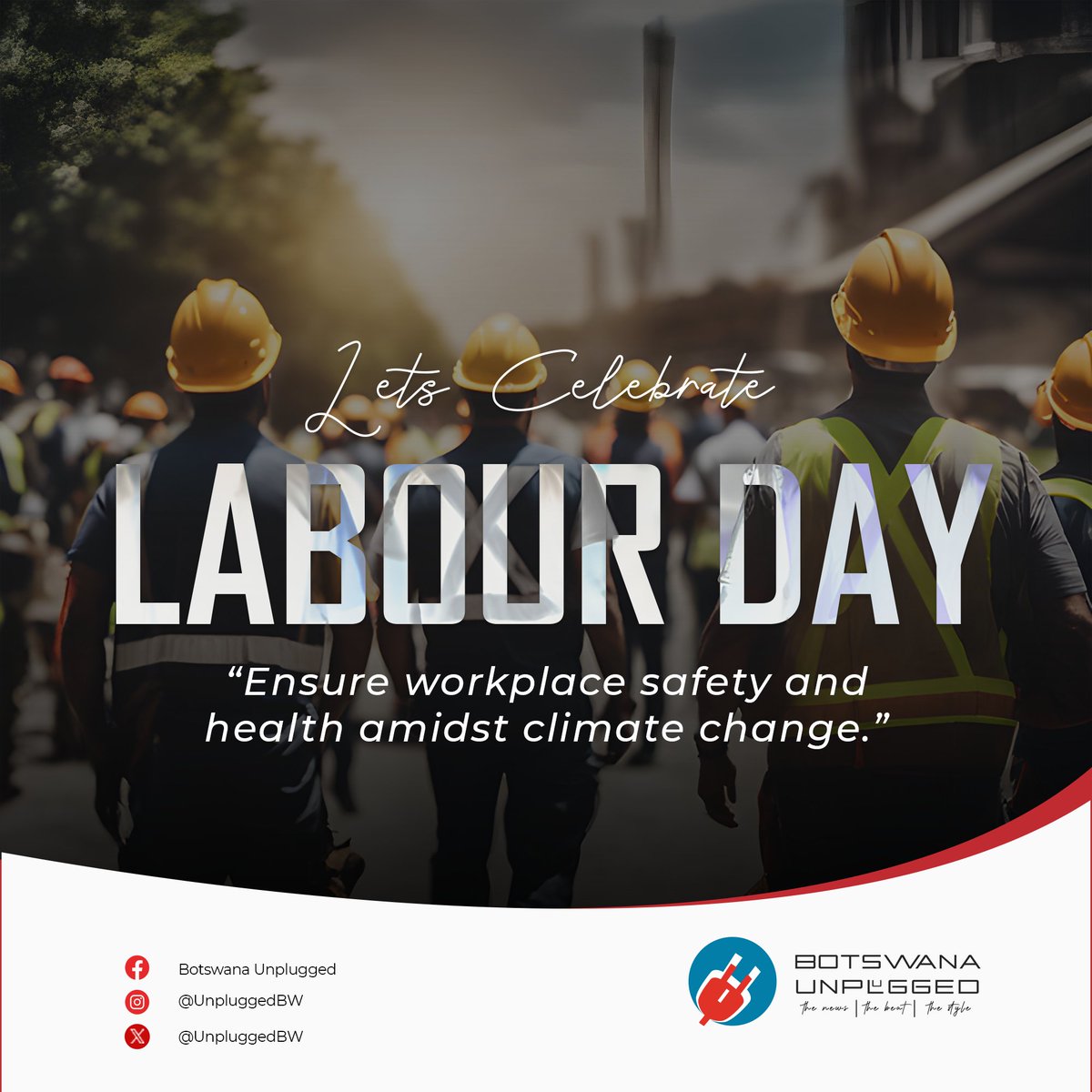 𝗘 𝗧𝗔𝗣𝗢𝗟𝗢𝗦𝗘 𝗠𝗢𝗧𝗦𝗪𝗔𝗡𝗔⛱⛱!!-Here's to the workers who keep the wheels of Botswana's progress turning. Happy Labor Day Motswana! #labourday #labourdaybotswana #safetyandhealth #climatechange #unpluggedbw