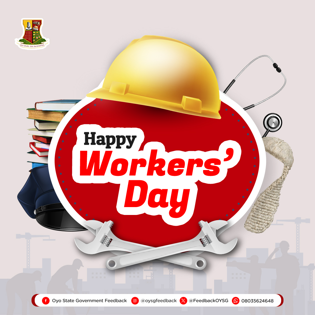 We wish all workers in Oyo State a Happy Workers’ Day celebration. Thank you for your continued investments in the State.