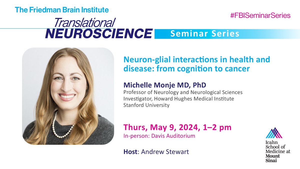 COMING UP! On Thurs 5/9, 1pm, JOIN The #FriedmanBrainInstitute's #FBISeminarSeries when host Andrew Stewart welcomes @Stanford's Dr @michelle_monje👉'Neuron-glial interactions in health and disease: from cognition to cancer' Learn More about the #MonjeLab med.stanford.edu/monje-lab.html