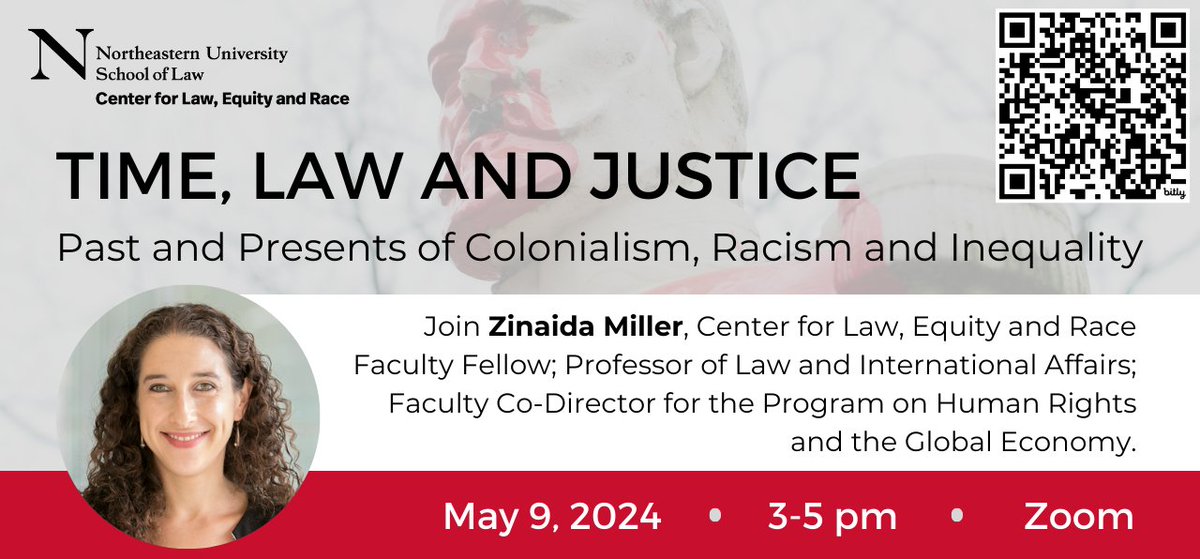 🗓️TOMORROW 👉 Time, Law and Justice: Past and Presents of Colonialism, Racism and Inequality, led by @ZinaidaMiller Faculty Fellow for the Center for Law, Equity and Race @NUSL. May 9, via Zoom. Will be joined by @matiangai and other experts. Register: law.northeastern.edu/event/clear-sy…