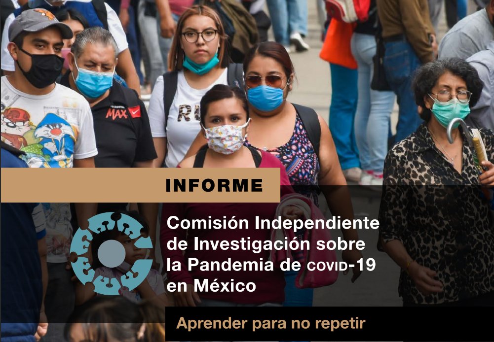 En unos minutos la Comisión Independiente de Investigación sobre la Pandemia de Covid-19 en México, de la cual formo parte, presentará su informe. Adjunto la versión completa y un boletín de prensa. @comisioncovidmx Informe completo: drive.google.com/file/d/12sCSnG… Boletín de prensa:…