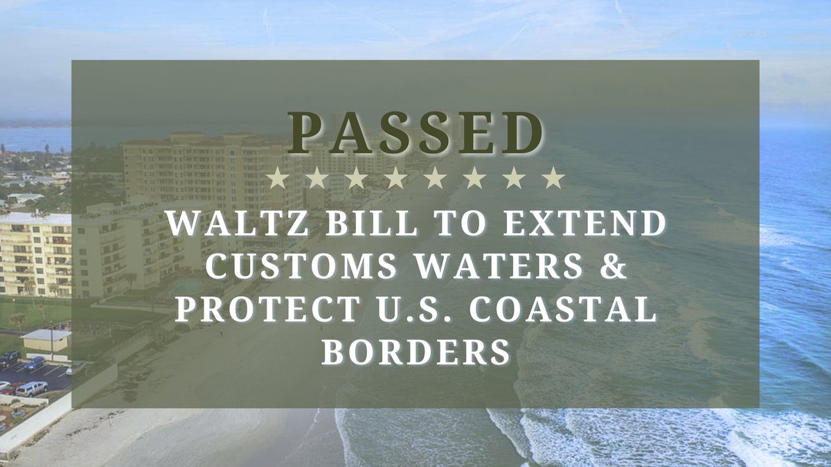 PASSED IN THE HOUSE: My bill to DOUBLE the distance offshore from 12 to 24 miles to help CBP intercept migrants & drug smugglers BEFORE they reach Florida's shores. Next step: The Senate & the President's desk!