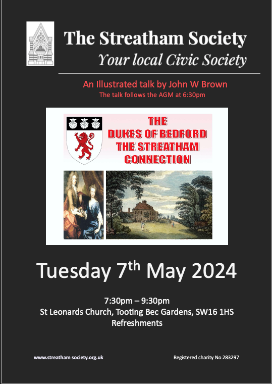 Come and hear about the Dukes of Bedford in Streatham - promises to be a fascinating talk by local historian and author John W Brown, the guru on #StreathamHistory

7:30pm Tuesday 7th May 2024 at St Leonard's Church, Tooting Bec Gardens SW16 1HS
