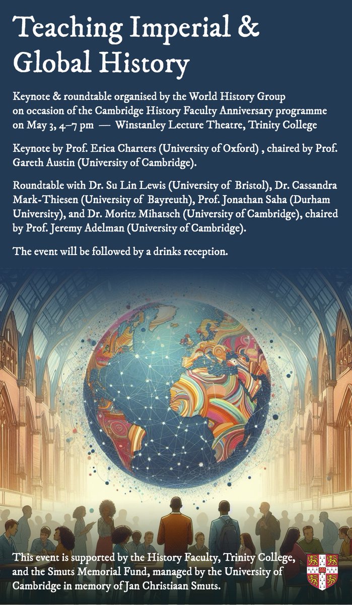 I am really excited that this Friday (May 3) the World History Group is organising a keynote and roundtable on 'Teaching Imperial & Global History' on occasion of the @CamHistory Faculty Anniversary programme. Keynote by @EricaCharters chaired by Gareth Austin. (1/2)