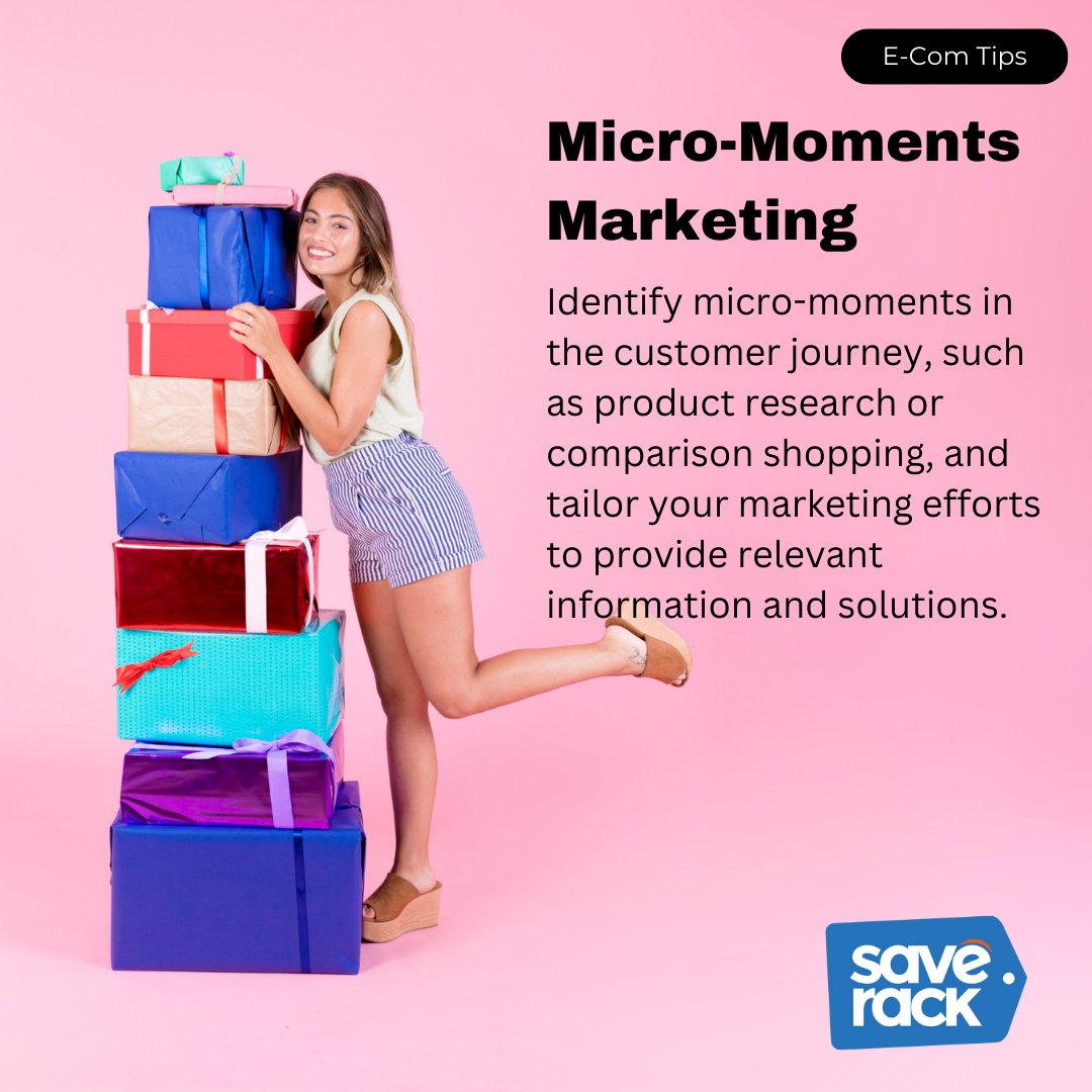 🌟 Ecommerce Tip of the Day: Micro-Moments Marketing!

Harness the power of micro-moments marketing to connect with consumers during their intent-rich moments throughout the day. ⏰💡 #SaveRackEcomTips #MicroMomentsMarketing #EcommerceSuccess #DigitalCommerce #OnlineRetail