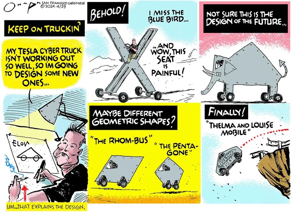 MUSK ATTEMPTS A
   TRUCK DESIGN

I love editorial cartooning! They illustrate their subject so well! 😂