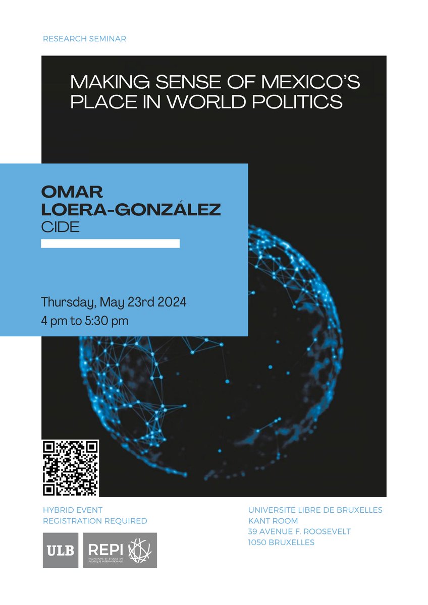 [Event] The @REPI_ULB welcomes you to the seminar: «Making sense of Mexico’s place in World Politics» With Omar Loera-González (Center for Economic Research and Teaching) Thursday, May 23rd, 2024, at 4:00 Kant Room. Fr. Roosevelt Av., 39 1050 Brussels