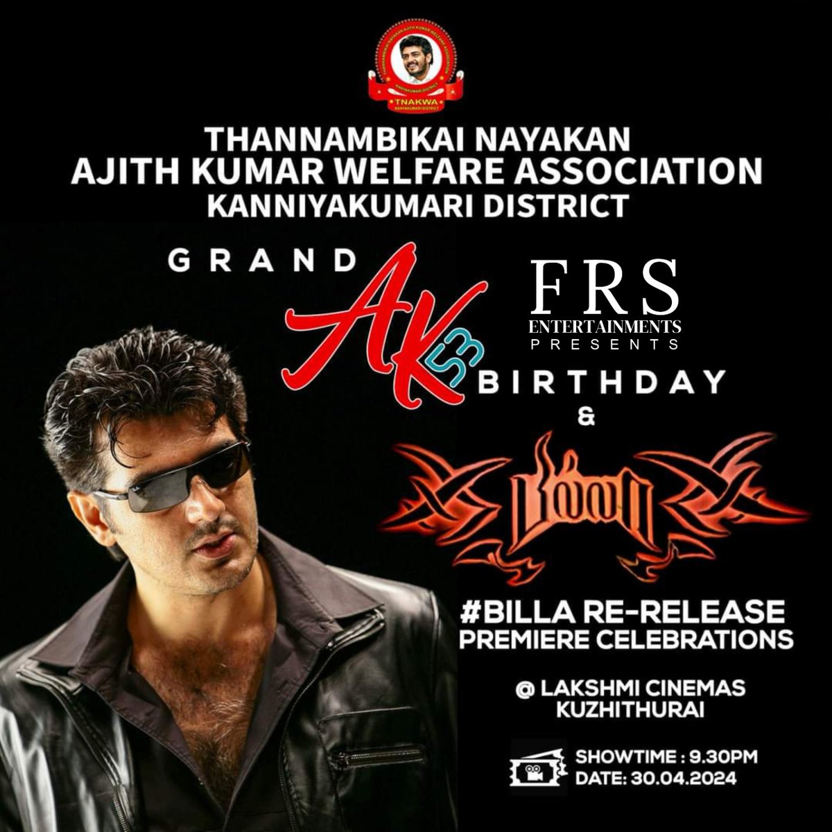Celebration of Kanyakumari AK Fans Club. #Billa SPECIAL SHOW AT 9.30 PM ON 30.4.2024 AT LAKSHMI CINEMAS

Happy and proud to
Re-Release of #Ak 's Most Successful film #Billa under #FRSEntertainments in Tk Area. #FansTreat
 
@i_umar_farook @atmproductions5
@frs_entertainme