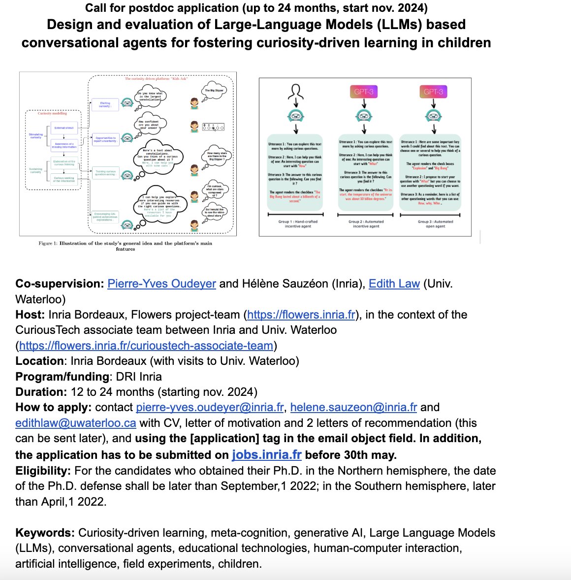 Pierre-Yves Oudeyer (@pyoudeyer) on Twitter photo 📢Call for postdoc !!!📢
LLMs are now massively impacting education 🎓: <a href="/FlowersINRIA/">Inria Flowers team</a> we work on making it beneficial in a project where we design conversational agents that train curiosity in children 🧠👶
Want to join ? 🤝✨ (deadline 30th may)
docs.google.com/document/d/1kU… 📢Call for postdoc !!!📢
LLMs are now massively impacting education 🎓: <a href="/FlowersINRIA/">Inria Flowers team</a> we work on making it beneficial in a project where we design conversational agents that train curiosity in children 🧠👶
Want to join ? 🤝✨ (deadline 30th may)
docs.google.com/document/d/1kU…
