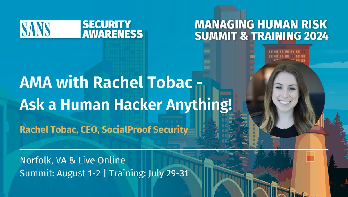 At the upcoming SANS #HumanRiskSummit, @RachelTobac will join us with a special “Ask a Human Hacker Anything!” session. Secure your spot! Full agenda coming soon | Join Summit chair @lspitzner Aug 1-2 in Norfolk, VA or Live Online: sans.org/u/1tys