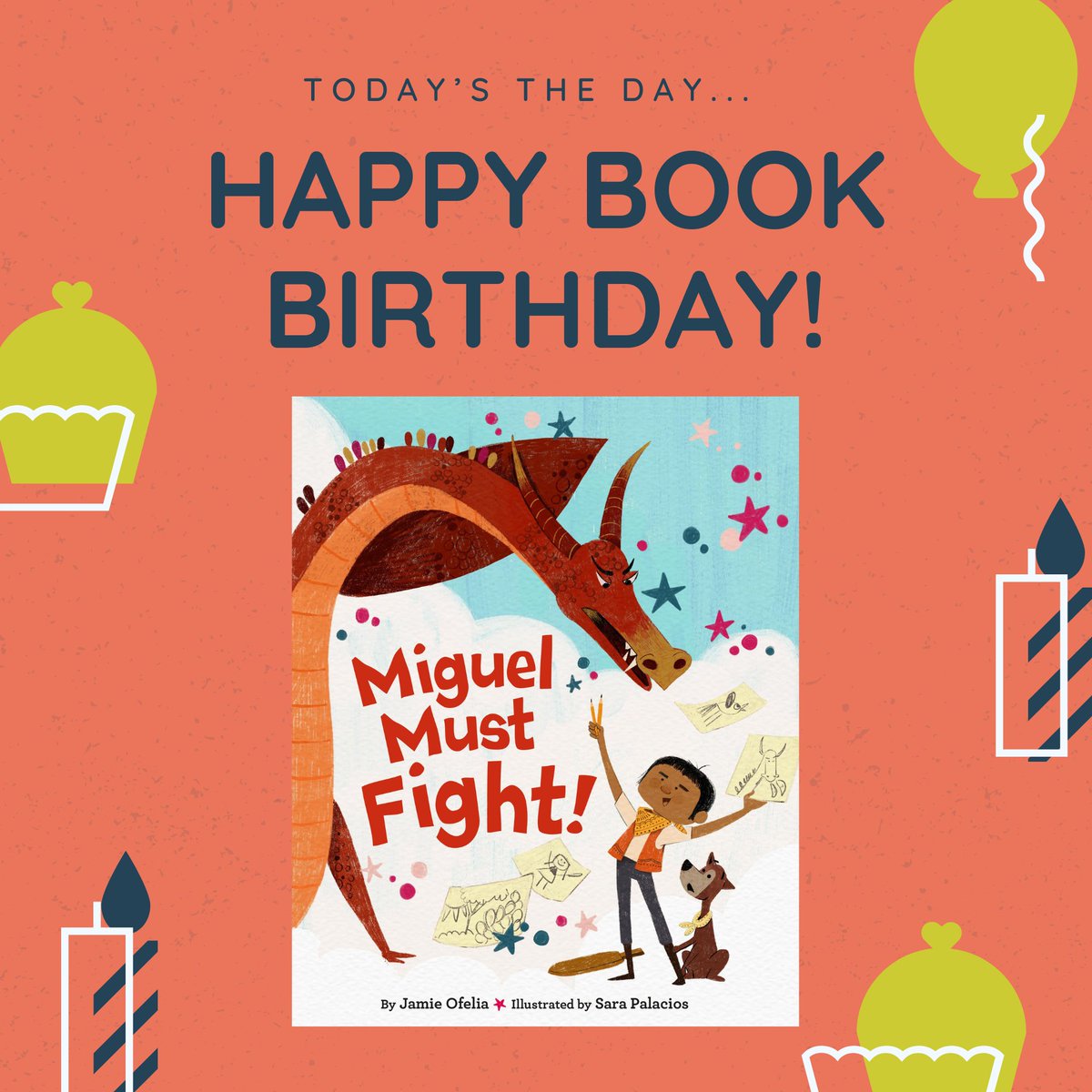 🎈🐲✏️BOOK BIRTHDAY WISHES for our very own @JamieOfelia on her charming new Kirkus-starred ⭐️ #PictureBook MIGUEL MUST FIGHT! illustrated by the talented Sara Palacios. We can't wait for young readers to meet marvelous Miguel!💫 #KidLit #WritingCommunity