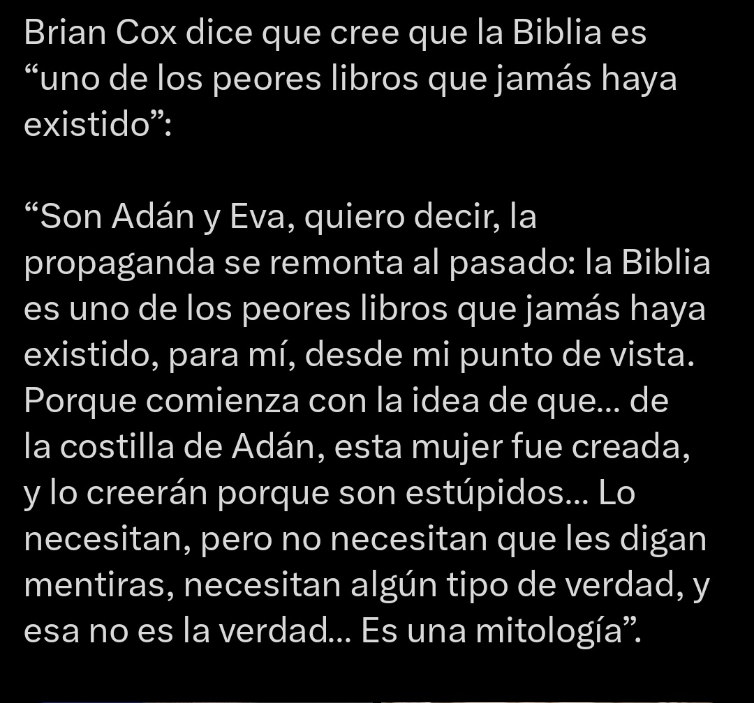 ¡BASADO! 

El actor Brian Cox dice que la sociedad debería avanzar hacia un matriarcado
“la cuestión de la maternidad es el verdadero condicionamiento de nuestras vidas. Los hombres solo son bancos de espermas”

Para Cox, la Biblia es uno de los peores libros: “Es una mitología”.