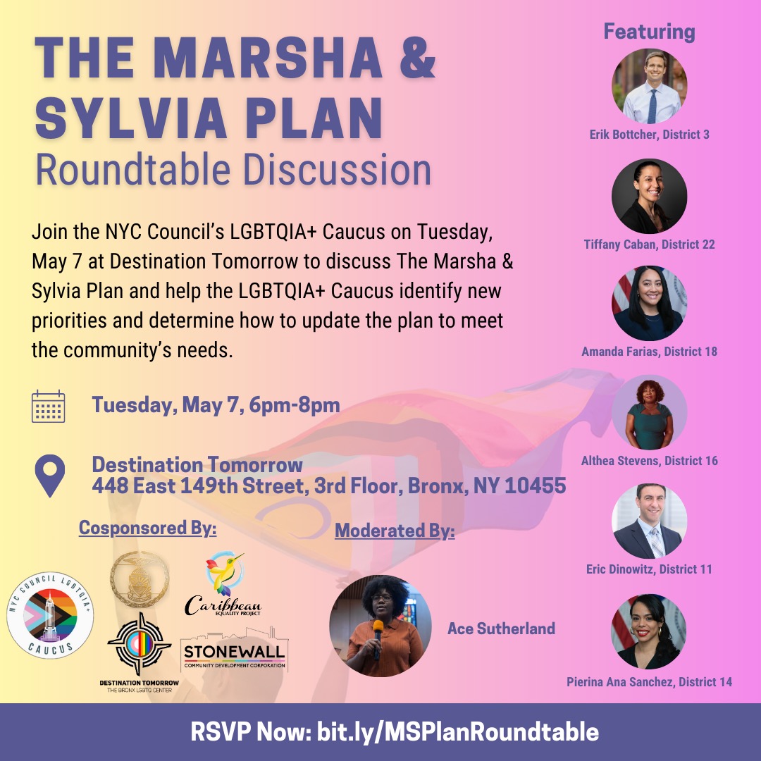 Join us for a roundtable discussion with my colleagues council members @tiffany_caban, @AmandaFariasNYC, @althea4theBX, @EricDinowitzNYC and @PiSanchezNYC on the LGBTQIA+ Caucus’ Marsha & Sylvia Plan. Save the date: Tuesday, May 7, from 6-8PM. RSVP: docs.google.com/forms/d/e/1FAI…