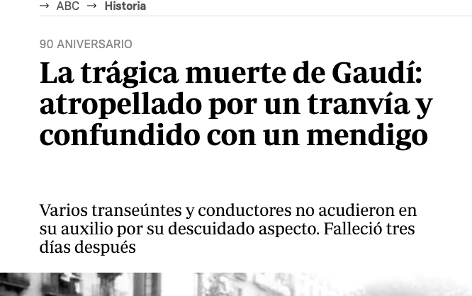 Si a Gaudí le atropelló un tranvía y no le auxiliaron porque le confundieron con un mendigo, lo que le mató no fue el tranvía sino el clasismo