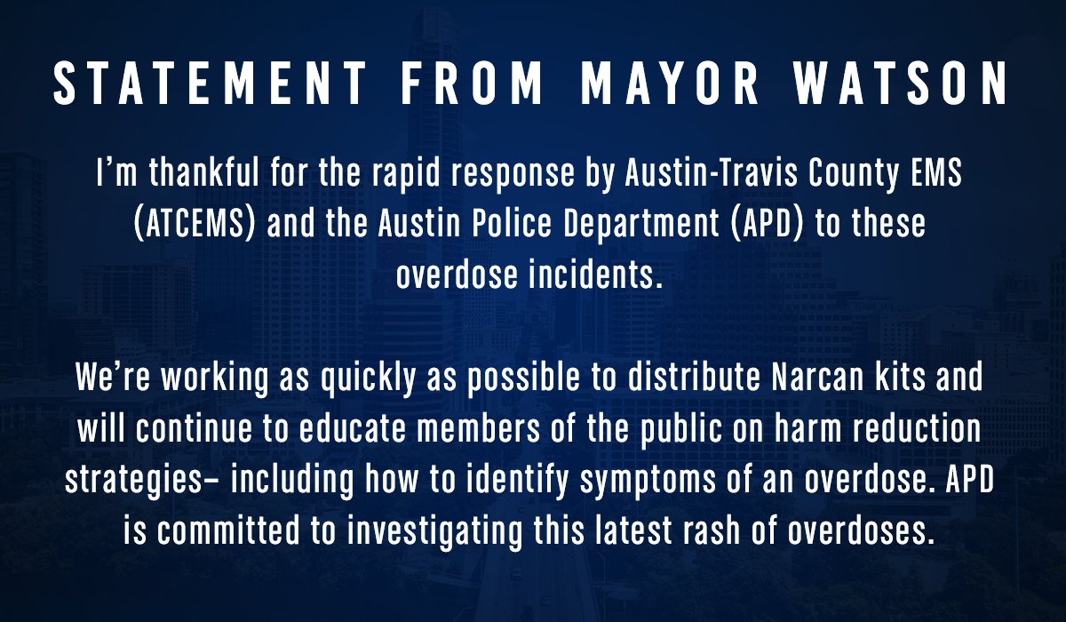 I’m thankful for the rapid response by @ATCEMS and @Austin_Police to these overdose incidents. We’re working as quickly as possible to distribute Narcan kits and will continue to educate members of the public on harm reduction strategies.