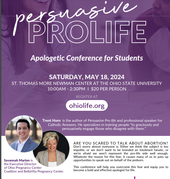 Cleveland RTL is happy to share this pro-life apologetics for students opportunity sponsored by Ohio RTL, Students for Life, and Catholic Charities. If interested, go to ohiolife.org/tickets/ to register.