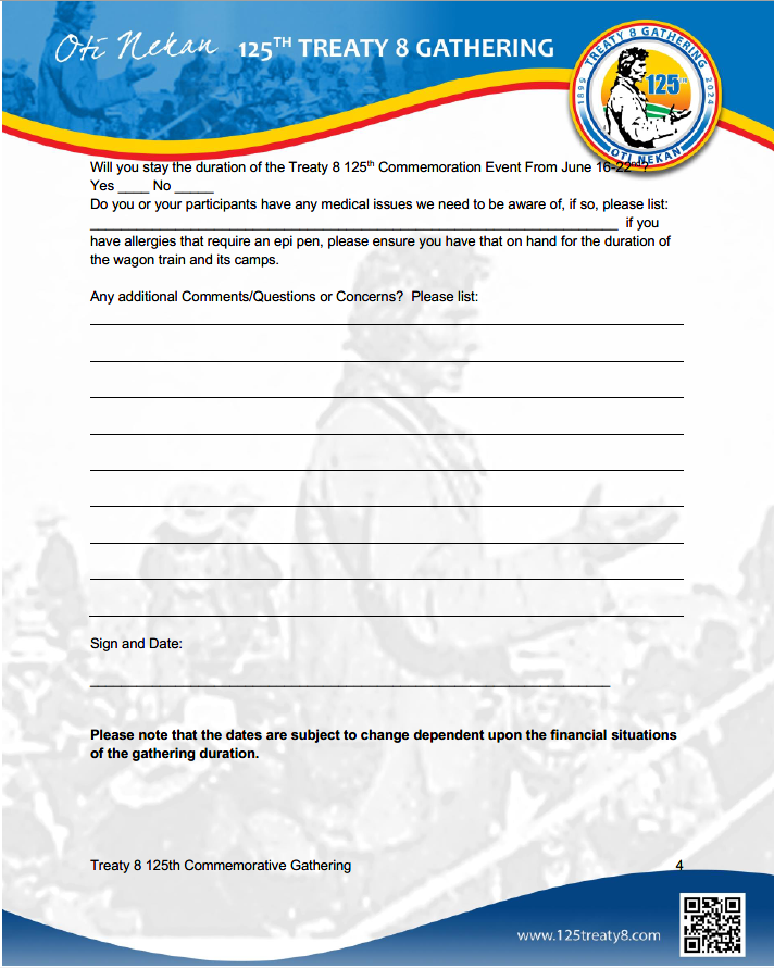 Wagon Train Participant Wavier and Registration Form
Treaty 8 125th Year Commemoration Event - Treaty No. 8 Territory

Please email your completed forms to:
Treaty8125@kapaweno.ca

#Treaty8 #125thtreaty8gathering
Kapawe'No First Nation
Sucker Creek First Nation