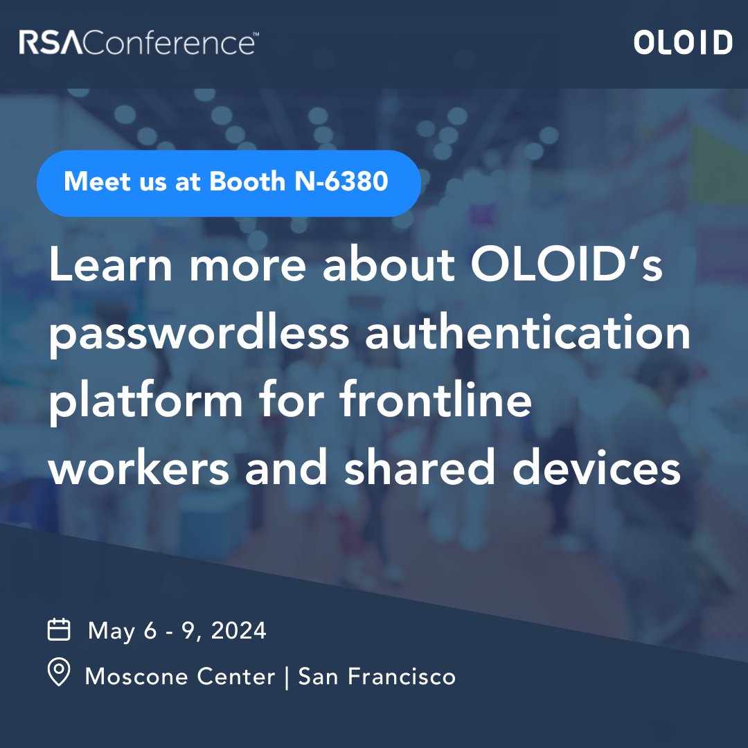 Don’t miss OLOID at RSA Conference in San Francisco from May 6-9. Swing by booth N-6380 to explore how we’re pioneering passwordless authentication tailored for frontline workers and shared devices. See you there!
#RSAC #OLOID #Passwordless