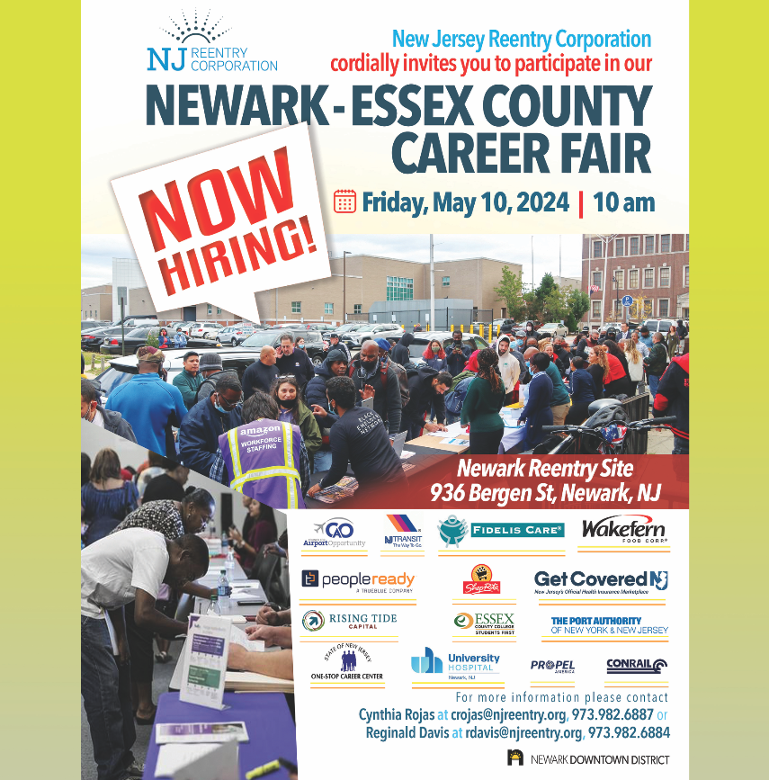 Join us at NJRC Essex County, Newark Reentry Site, Friday, May 10, at 10 am for a job fair with 'reentry-friendly' employers. For more information, Reginald Davis rdavis@njreentry.org | 973.982.6884 or Cynthia Rojas crojas@njreentry.org | 973.982.6887