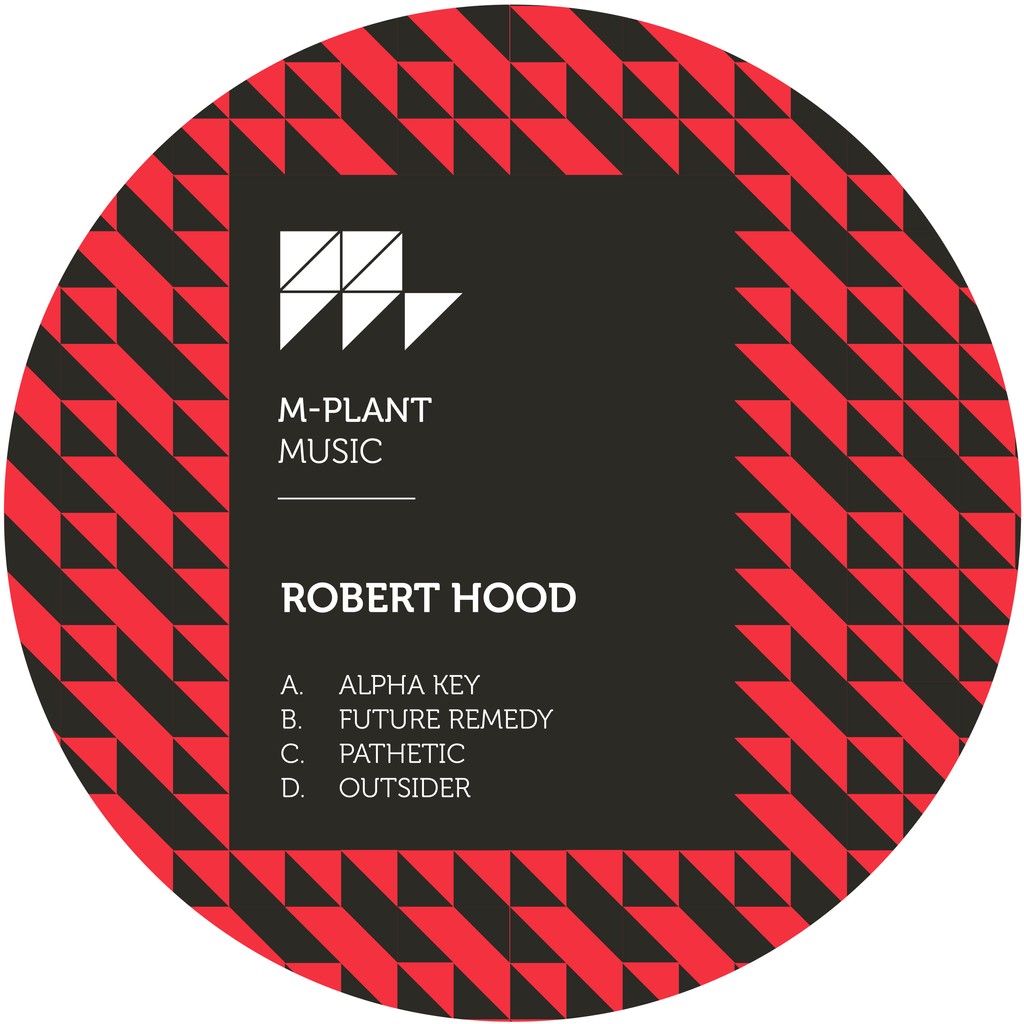 Pre-Order Now: Robert Hood - Alpha Key EP M-Plant bleep.com/release/445646