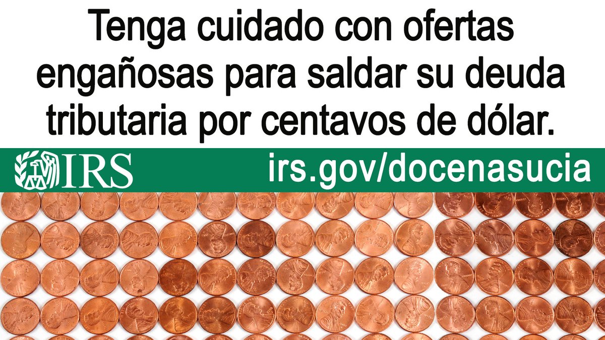 #IRS emite una nueva advertencia sobre las 'fábricas' de Ofrecimiento de transacción que estafan a los contribuyentes haciéndoles creer que pueden saldar una deuda tributaria por unos centavos de dólar. Evite este esquema de la Docena Sucia: ow.ly/mX2850RaWc7 #TaxSecurity