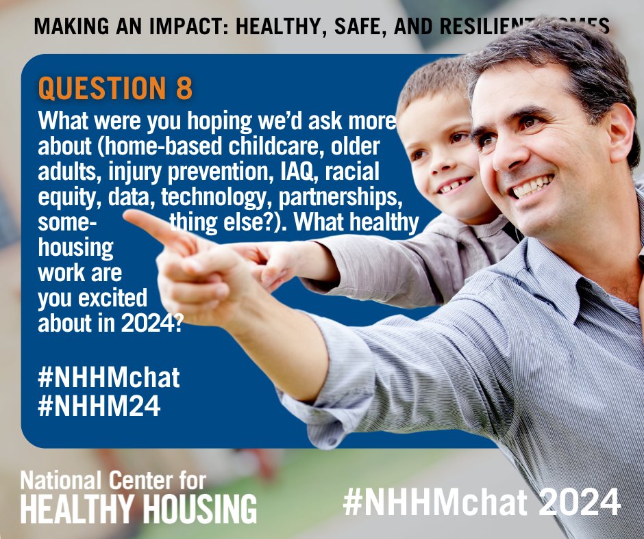 Q8: What were you hoping we’d ask more about (home-based childcare, older adults, injury prevention, IAQ, racial equity, data, technology, partnerships, something else?). What healthy housing work are you excited about in 2024? #NHHMchat #NHHM24