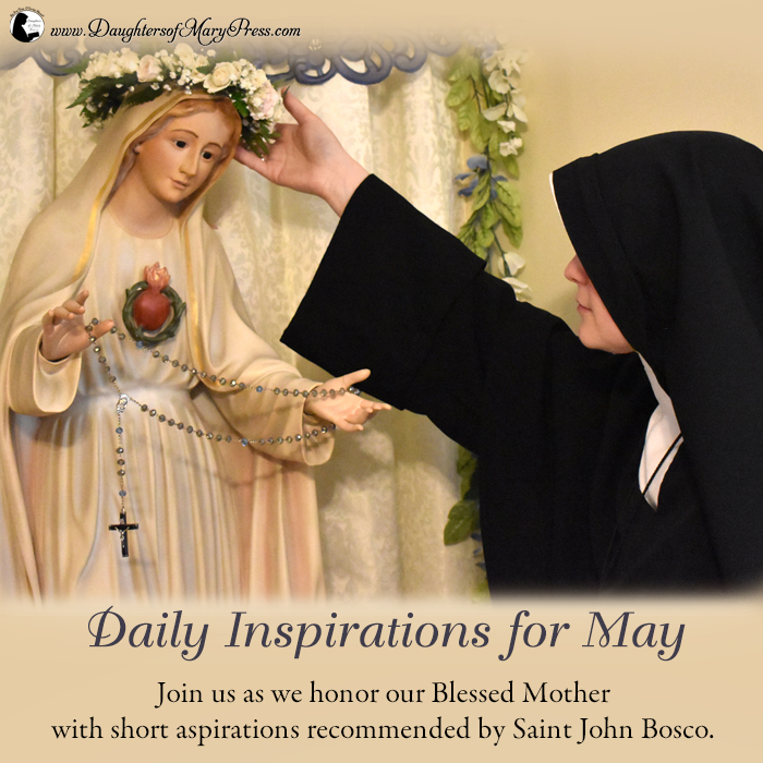 During the month of Mary, join us as we honor our Blessed Mother with short aspirations recommended by Saint John Bosco.
#StJohnBosco #DaughtersofMaryPress #DaughtersofMary #ReligiousSisters #BlessedVirginMary #MaryMotherofGod #BlessedMother #OurLady #MaryMotherofGod