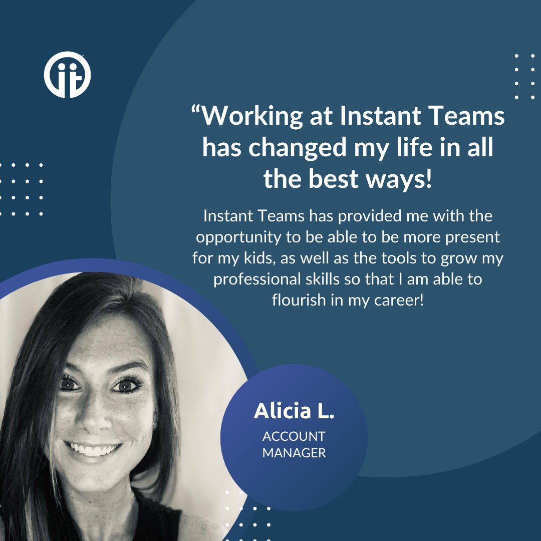 We love hearing from our Instant Teams employees! Check out what Alicia has to say about her time with us... #employee #testimonials #accountmanager #impact #success