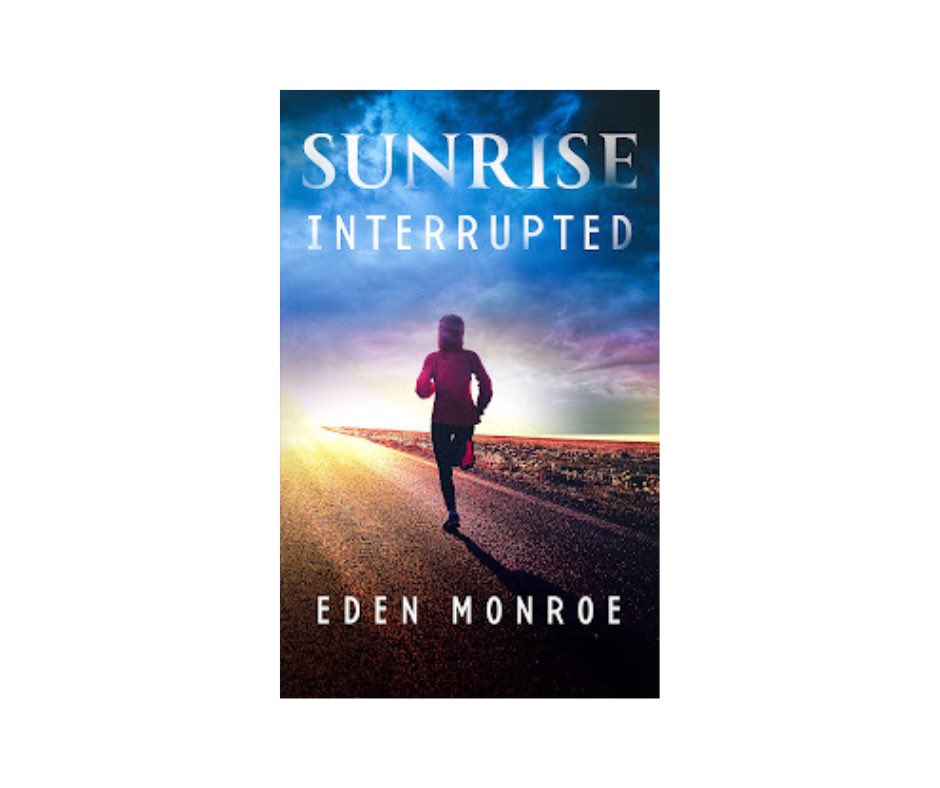 #BWL #suspense #author #blogger 
Sunrise Interrupted by Eden Monroe

bwlauthors.blogspot.com/2024/04/httpsb…