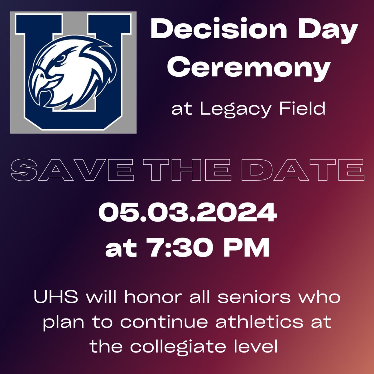 UHS Athletics and Ath Boosters will be hosting the Decision Day Ceremony for those seniors who intend to continue their athletic careers at the collegiate level next fall. Friday, May 3 at 7:30PM Legacy Field Come celebrate these AMAZING athletes! @UHS_FCPS @UHSBoosters
