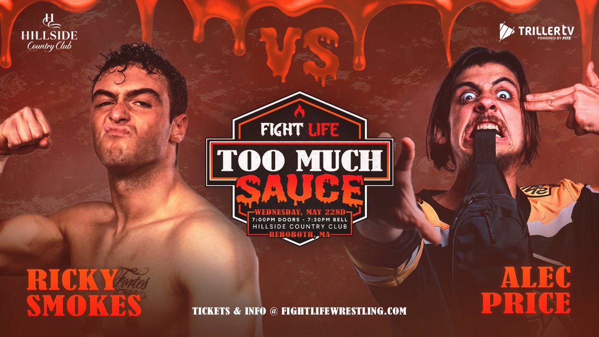 🩸BREAKING NEWS 🩸 ✍️ Just Signed... RICKY SMOKES vs ALEC PRICE TOO MUCH SAUCE Wed. May 22 Rehoboth, MA Hillside Country Club **Front Row Almost Gone!** FightLifeWrestling.com 7pm doors/7:30pm show *no intermission on this event All Ages Event (expect a PG-13 show) Full