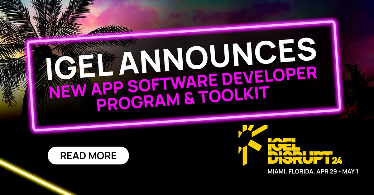 We are proud to announce a new program for IGEL app developers and a software development toolkit (SDK) to empower the rapid delivery of new and proven solutions for IGEL customers and their supporting ecosystem. #IGEL #softwaredevelopment #IGELDisrupt24 buff.ly/3xVvzF0