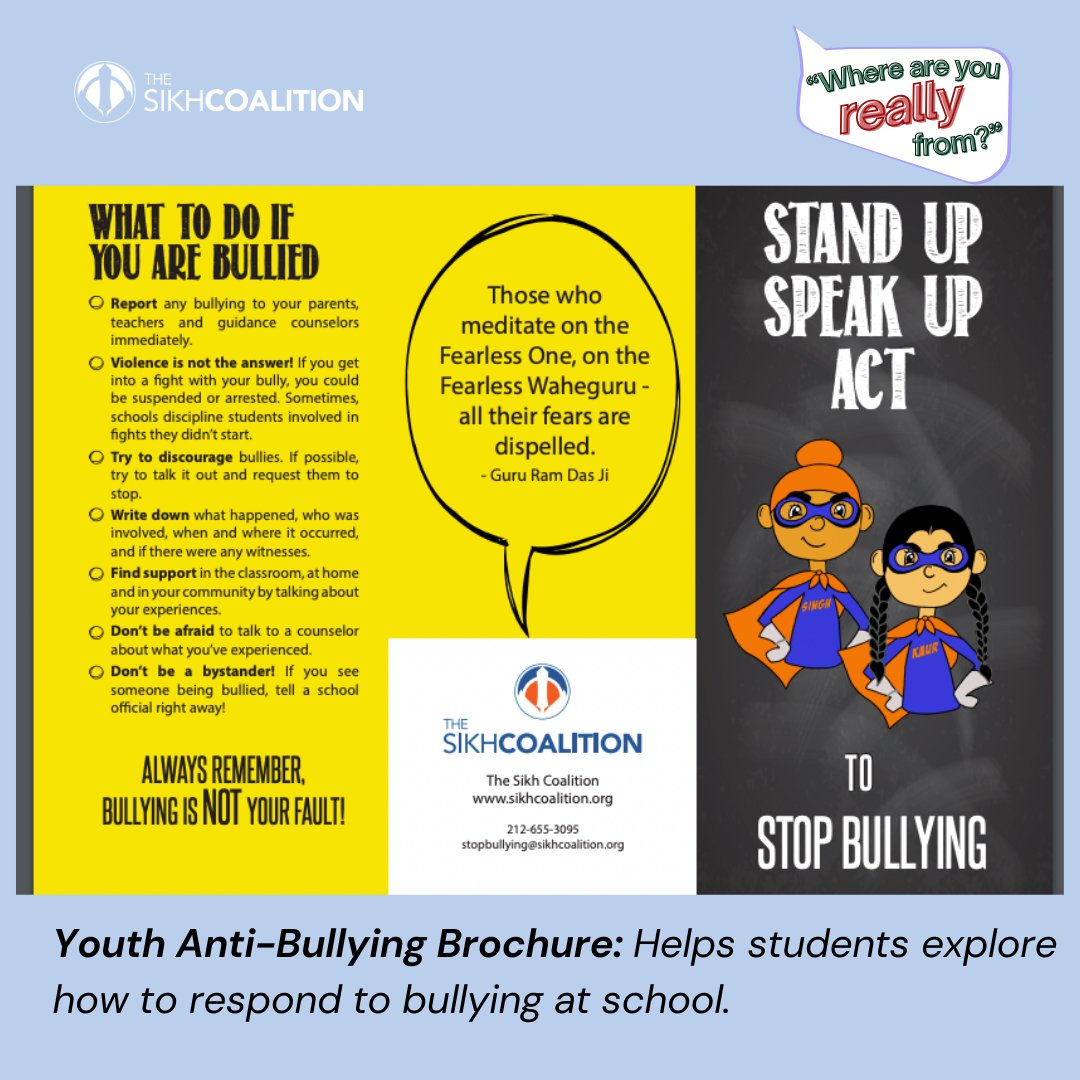 Along with the report, Sikh Coalition has created dozens of resources for students, parents and teachers to combat bullying. Flip through to preview some of the resources and learn more here at thesikh.co/wayrf