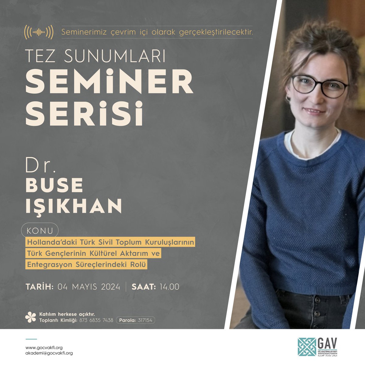 📌Tez Sunumları Seminer Serimiz Devam Ediyor!

Dr. Buse Işıkhan, 4 Mayıs Cumartesi günü 'Hollanda'da ki Türk Sivil Toplum Kuruluşlarının Türk Gençlerinin Kültürel Aktarım ve Entegrasyon Süreçlerindeki Rolü' başlıklı semineriyle bizlerle olacak.