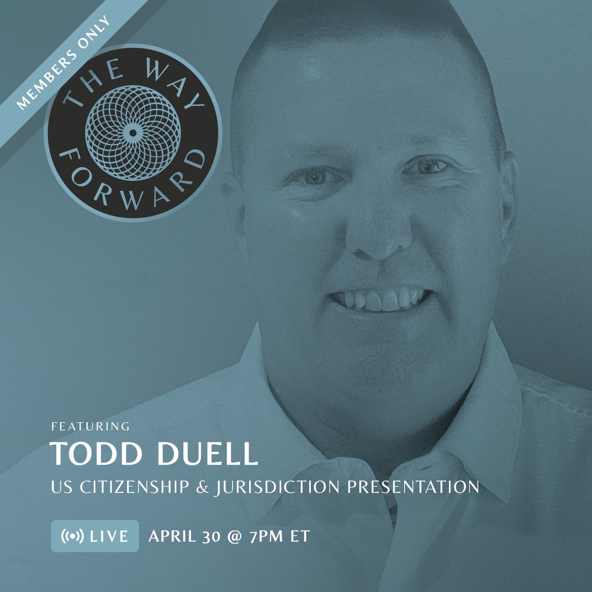 Join us tonight at 7pm ET for 'US Citizenship & Jurisdiction' featuring Todd Duell.
 
It's the perfect opportunity to deepen your knowledge & broaden your perspective on the intricacies of US citizenship & jurisdiction.
 
Visit thewayfwrd.com/membership-sig… to join the membership.