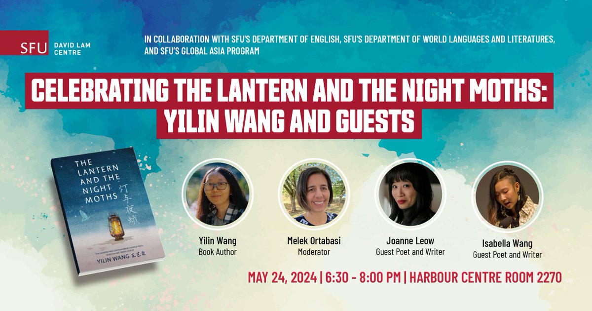 📚Join us for a celebration of Chinese diaspora poet-translator Yilin Wang's debut book, The Lantern and the Night Moths, with the author and guests! We'll be at SFU Harbour Centre on May 24. 🎟️Get your free tickets: buff.ly/3wns75l