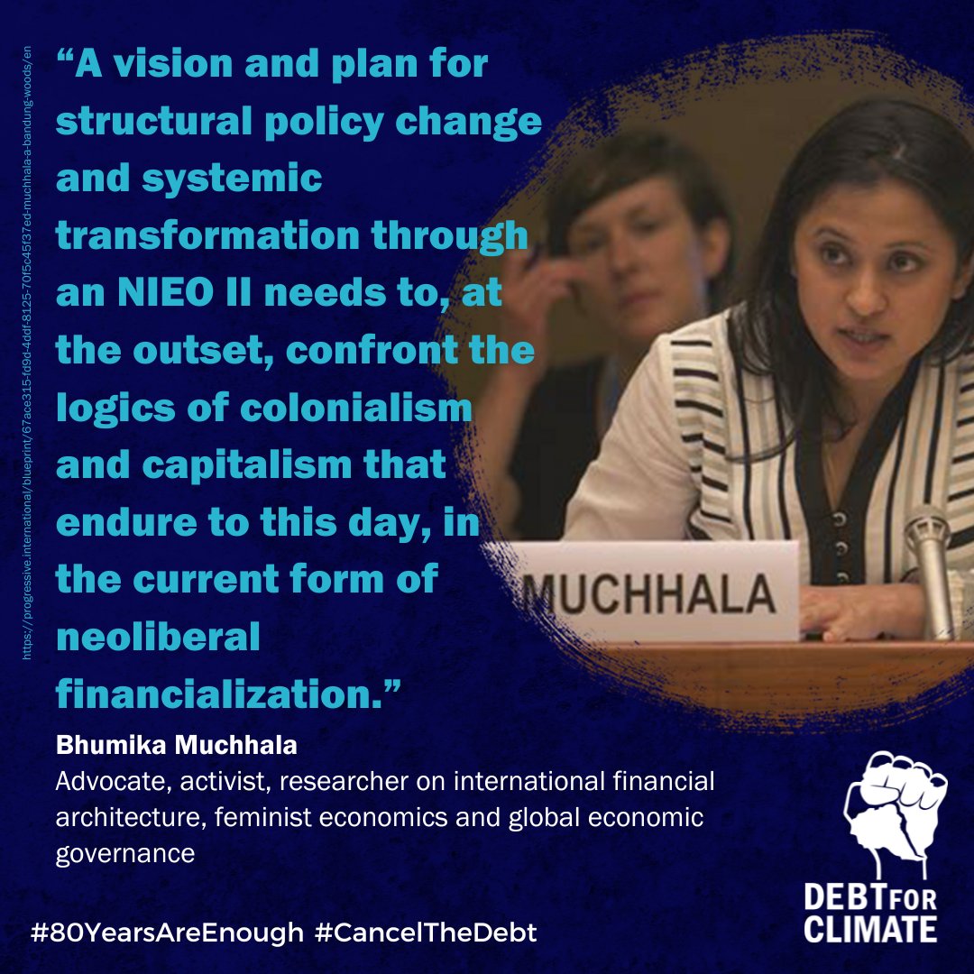 'A vision and plan for structural policy change and systemic transformation through an NIEO II needs to, at the outset, confront the logics of colonialism and capitalism that endure to this day, in the current form of neoliberal financialization.' - Bhumika Muchhala