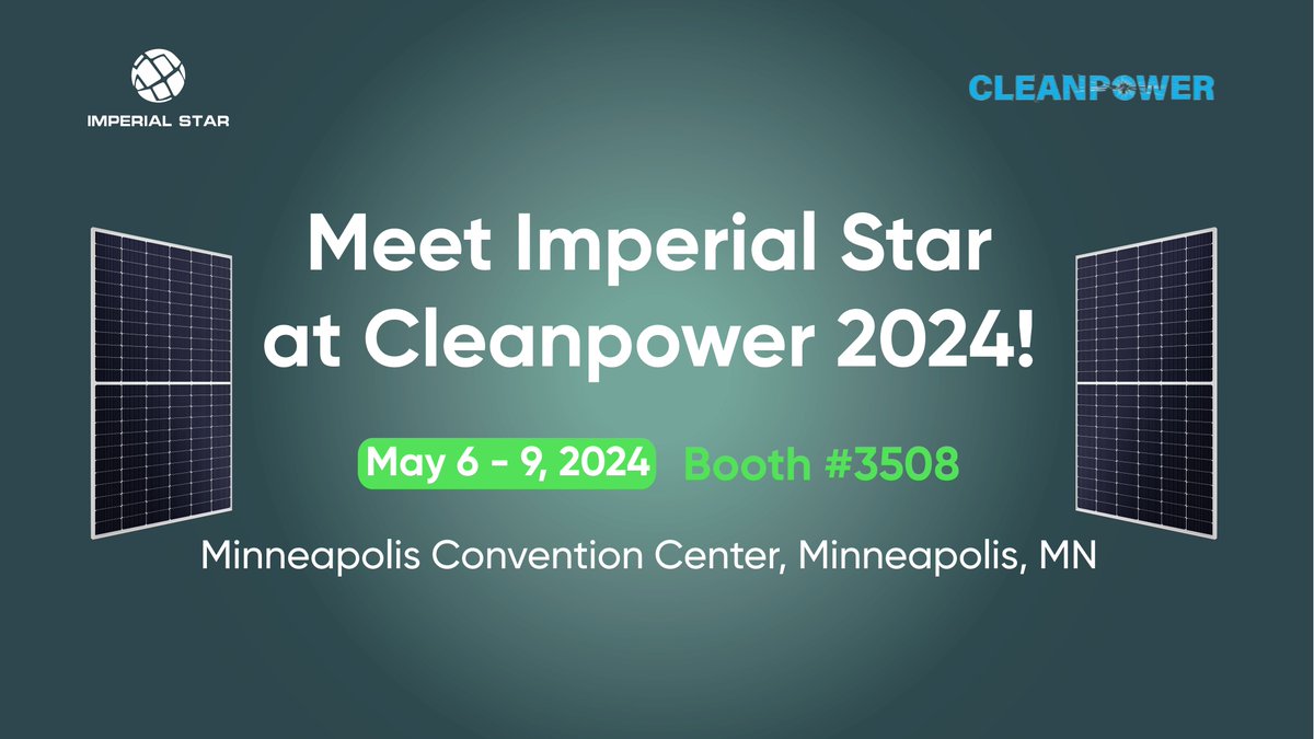 🔊Join Imperial Star Solar at Cleanpower2024!

#Cleanpower2024 #RenewableEnergy #Sustainability #ImperialStarSolar #CleanEnergyFuture