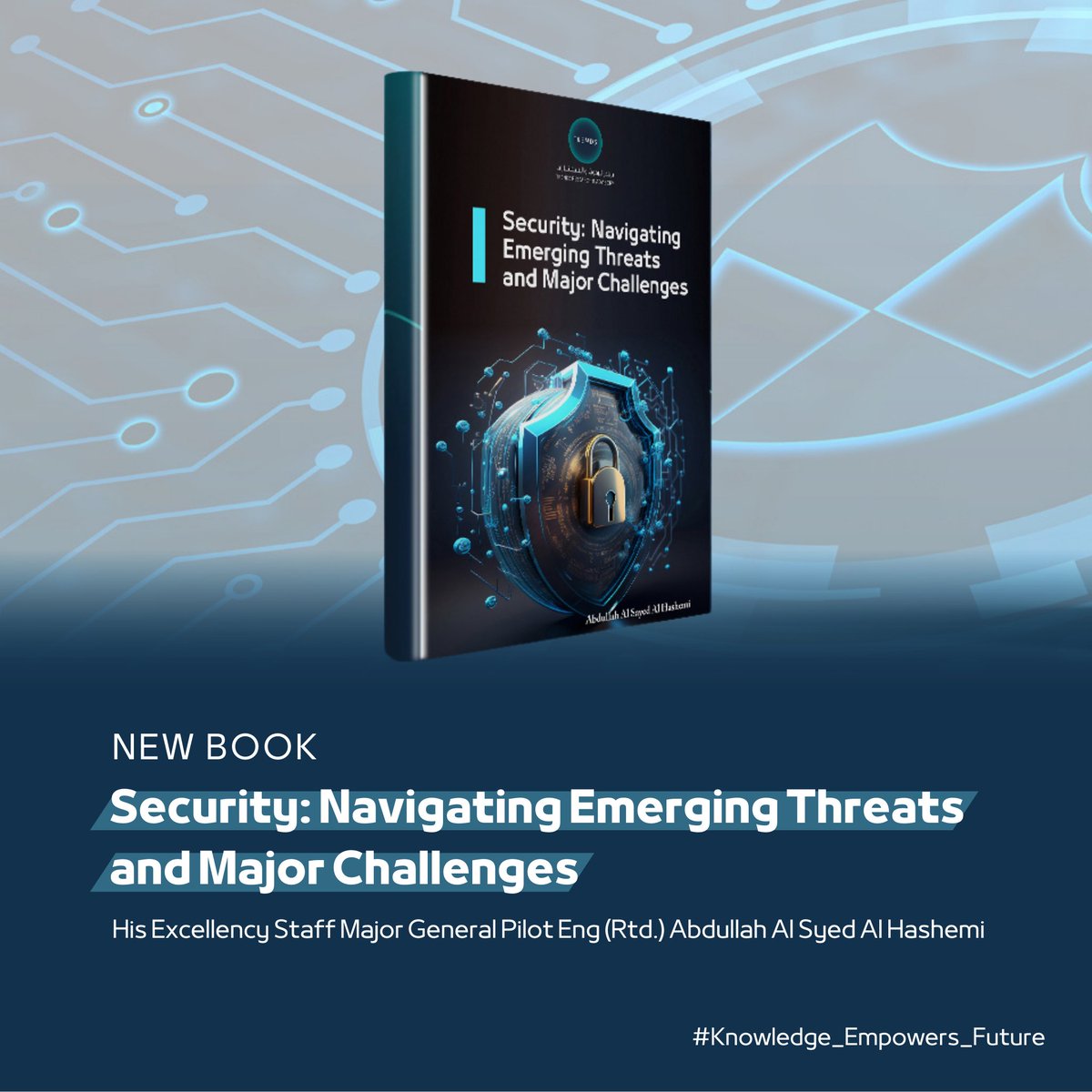 TRENDS Research & Advisory has released the English edition of the 'Security: Navigating Emerging Threats and Major Challenges' book, authored by His Excellency Staff Major General Pilot Eng (Rtd.) Abdullah Al Syed Al Hashemi, Vice President of the Emirates Golf Federation.