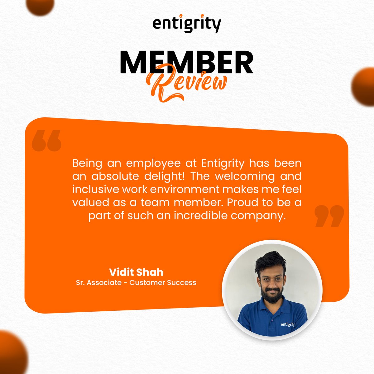 We are really happy to share this delightful feedback from one of our employees. Entigrity greatly appreciates the words you share with us. #Entigrity #Company #TeamMember