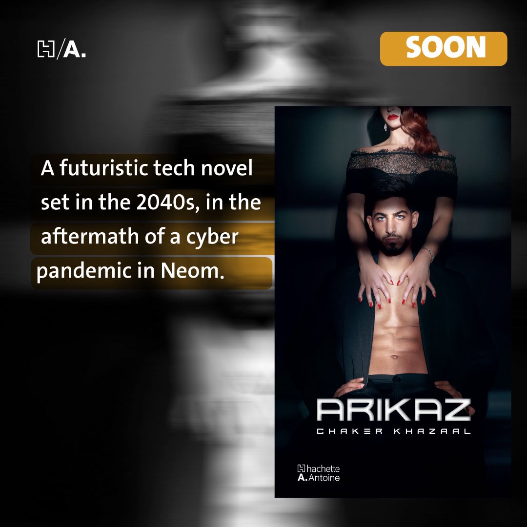 💣 Soon #Arikaz by #chakerkhazaal set in late 2040s in a world transformed by «Reset», a devastating cyber pandemic, Sherif, a modest Lebanese man, is unwittingly drawn into a revolutionary memory experiment at Arikaz, a pioneering tech firm in futuristic Neom.

#hachetteantoine