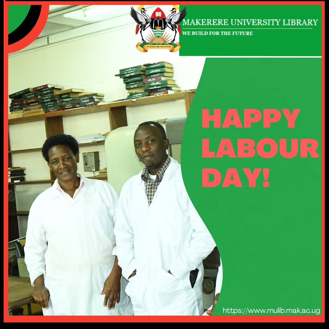 Happy Labour Day to you all. Please note that on Labour Day, 1st May 2024, the library @Makerere will open from 8:30am to 6:00pm. @MakGuild @DICTSMakerere @MakerereNews @MakerereAR @DOS_Makerere
