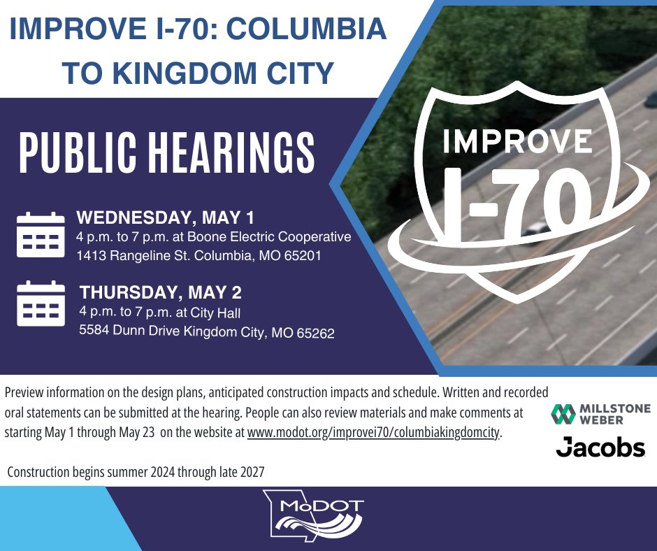 REMINDER: The public is invited to public hearings May 1 and 2 to learn about the construction plans for the first Improve I-70 project between Columbia and Kingdom City. Learn more at modot.org/node/45351