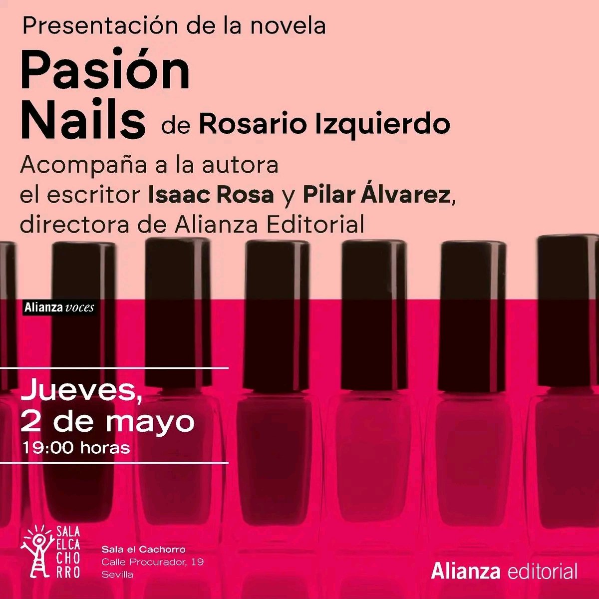 El 2 de mayo estaremos en la mejor compañía, con @_isaacrosa y Pilar Álvarez, hablando de Pasión Nails. Será en la Sala El Cachorro #sevilla #triana Os esperamos... 💅 #pasiónnails #novela #alianzavoces
