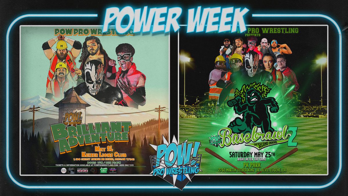 Don’t miss POWER WEEK!   POW! returns to the Salem area on Friday, May 24 for “Brilliant Adventure” &amp; on Saturday, May 25 we return to PK Park to ream up with <a href="/EugeneEmeralds/">Eugene Emeralds</a> for “Basebrawl 2” (Tickets only $10 for the POWderkeg)!  

powprowrestling.com