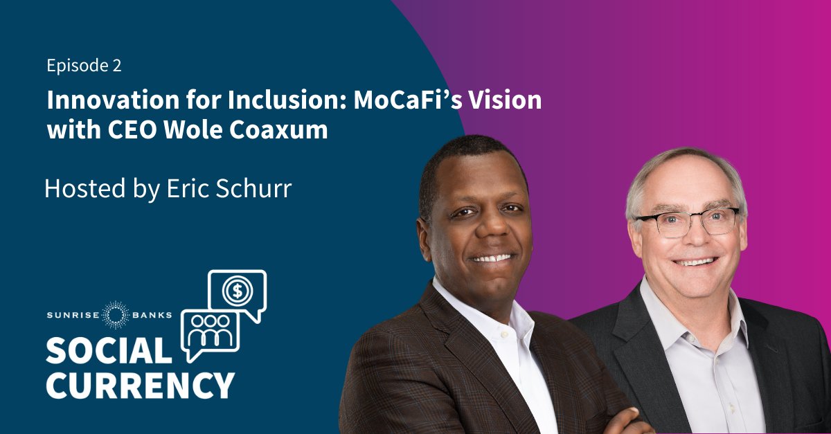Expanding access to financial resources for underbanked communities 🙌 In this episode of @SunriseBanks Social Currency, Eric Schurr sits down with @mocafiapp CEO Wole Coaxum to explore his journey from financial services to social entrepreneurship. ▶️ apple.co/3JIHPuU