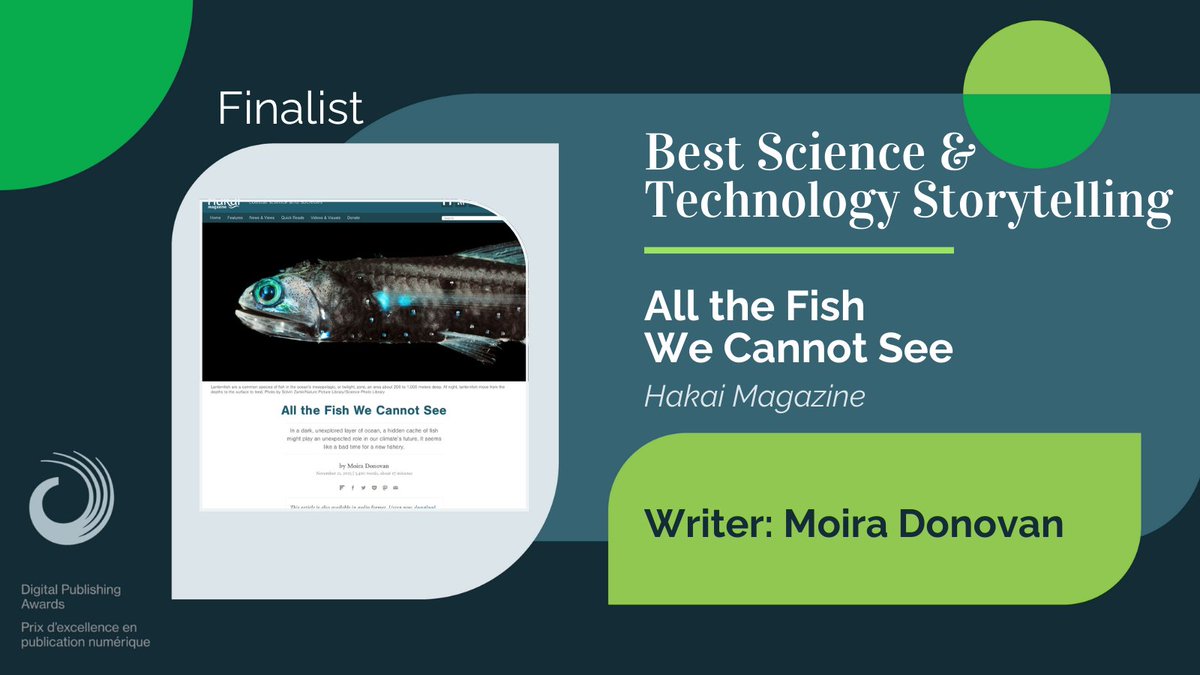 Congrats, @MoiraDonovan! 'All the Fish We Cannot See,' published in @hakaimagazine, is nominated for Best Science & Technology Storytelling #DPA24 digitalpublishingawards.ca/2024nominees