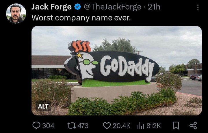 I hate this company because My only memory of it is seeing a commercial for it when I was 10 and turning to My mom and being like 'haha why'd they name it that. it sounds so sexual. go daddy. like a sugar daddy.' it was so fucking awkward I hate godaddy forever now